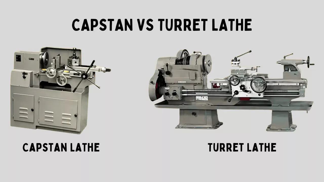 CAPSTAN VS TURRET LATHE